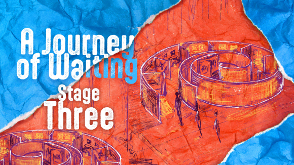 Journey Of Waiting - Stage Three