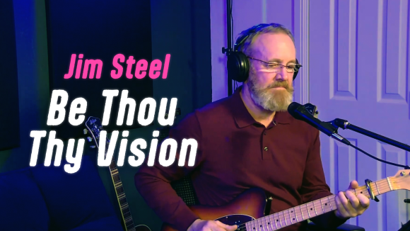 Jim Steel - Be Thou Thy Vision
