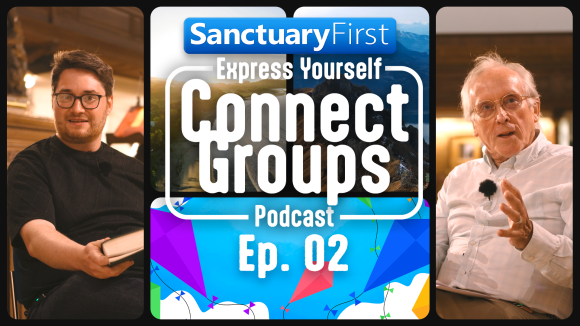 Connect Group Podcast - Express Yourself - Ep.2