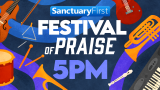 Festival of Praise - 5PM