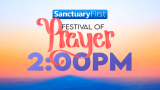 Festival of Prayer - 2PM