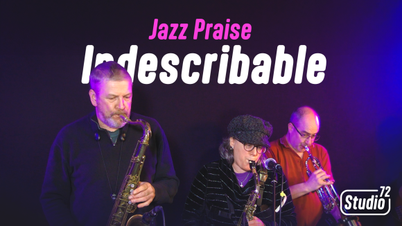 Jazz Praise - Indescribable