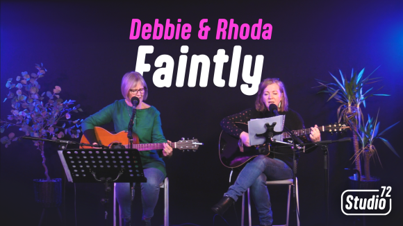 Debbie & Rhoda - Faintly
