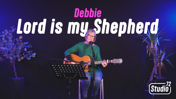 Debbie - Lord is my Shepherd