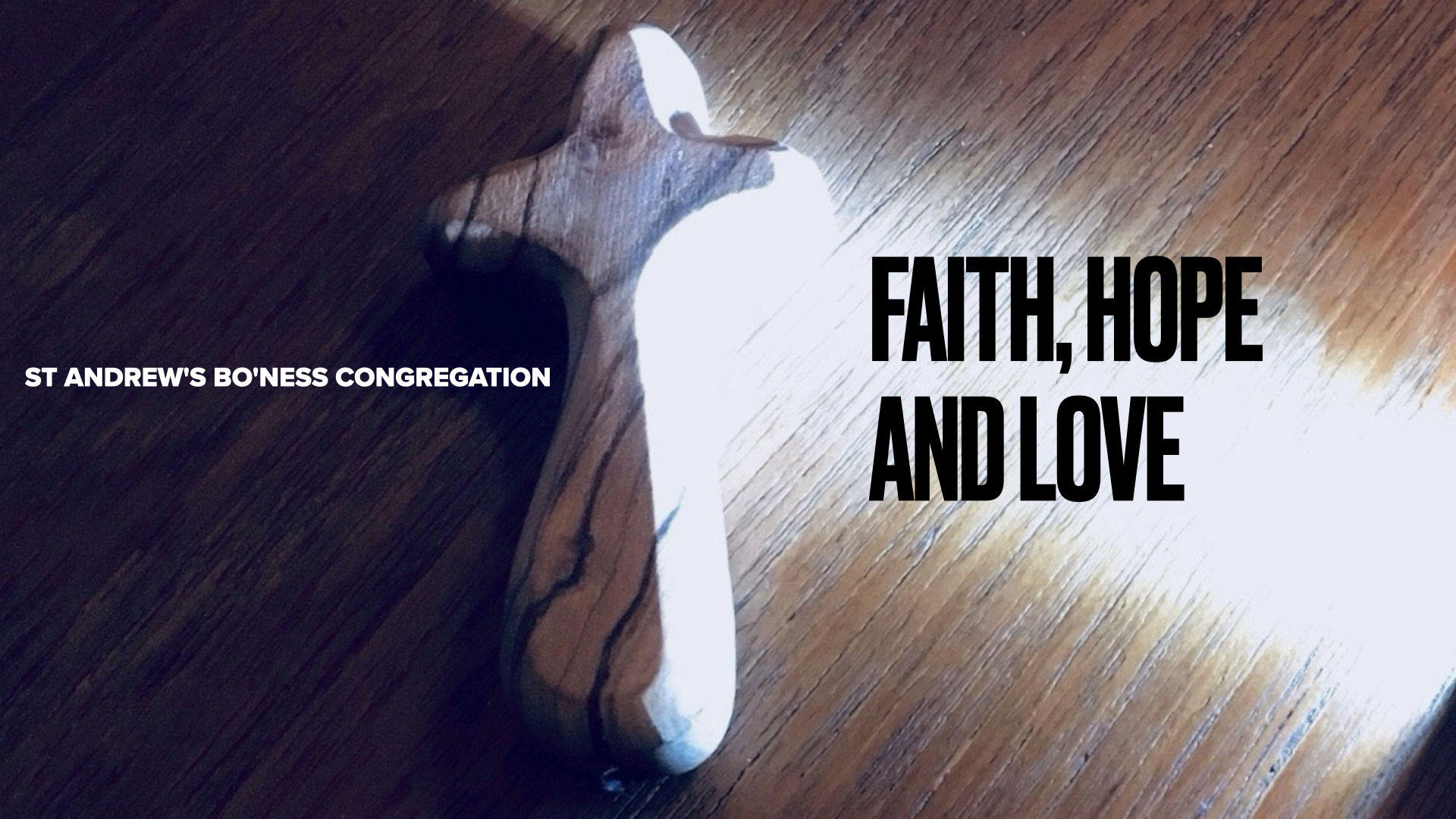 Faith, Hope and Love - Bo’ness St Andrews Congregation