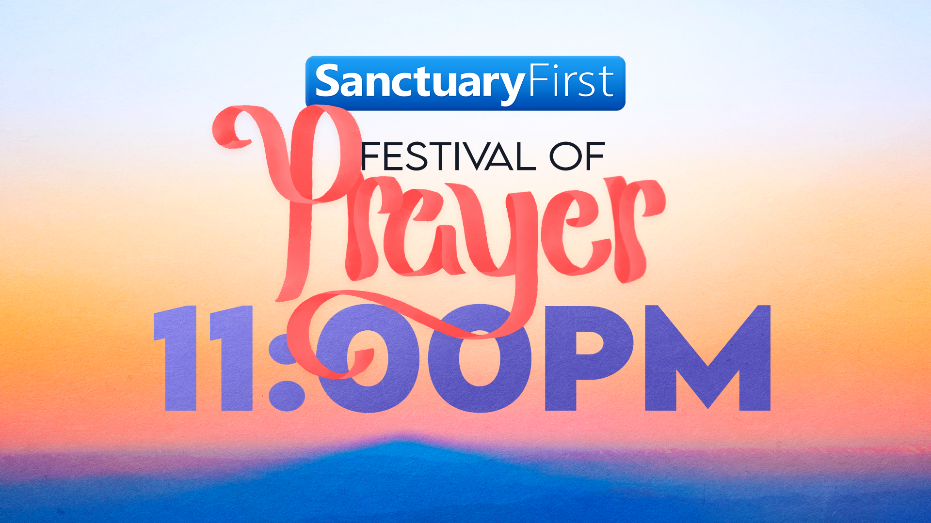 24hr Festival of Prayer - 11PM