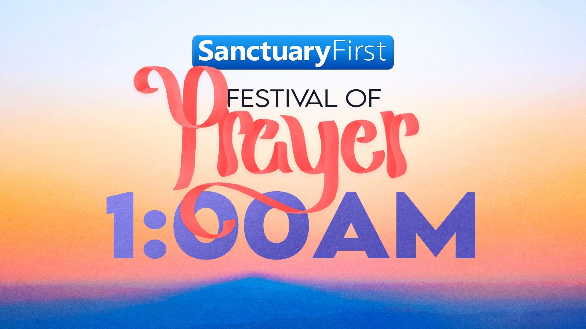 24hr Festival of Prayer - 1AM