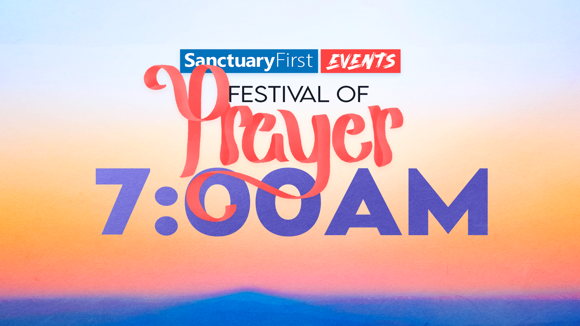 24hr Festival of Prayer - 7AM